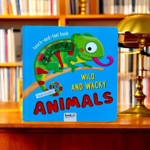 Wild And Wacky Animals_Touch And Feel_Bookoli_KWB35579