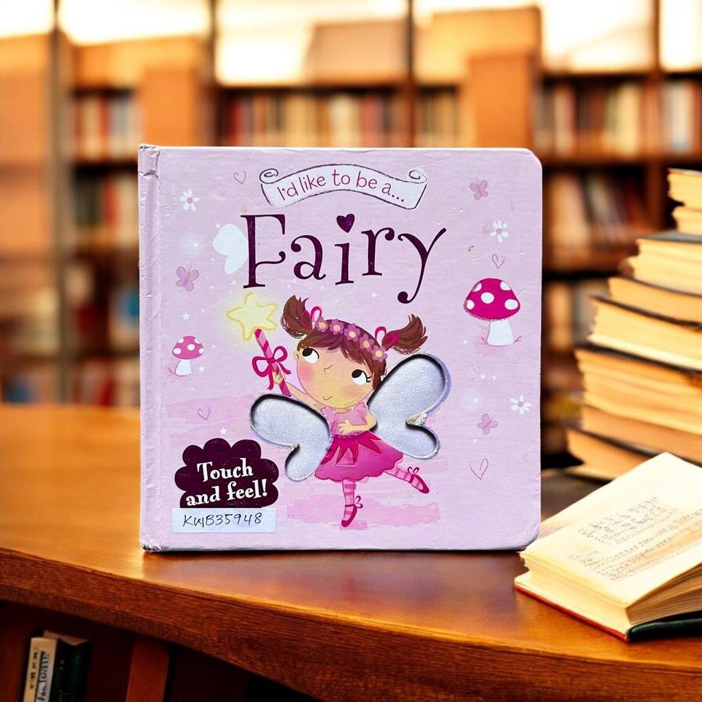 I'd Like To Be A.. Fairy_Touch And Feel_Igloobooks_KWB35948