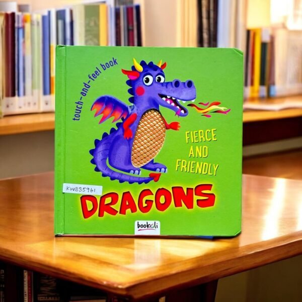 Fierce And Friendly Dragons_Touch And Feel_Bookoli_KWB35961