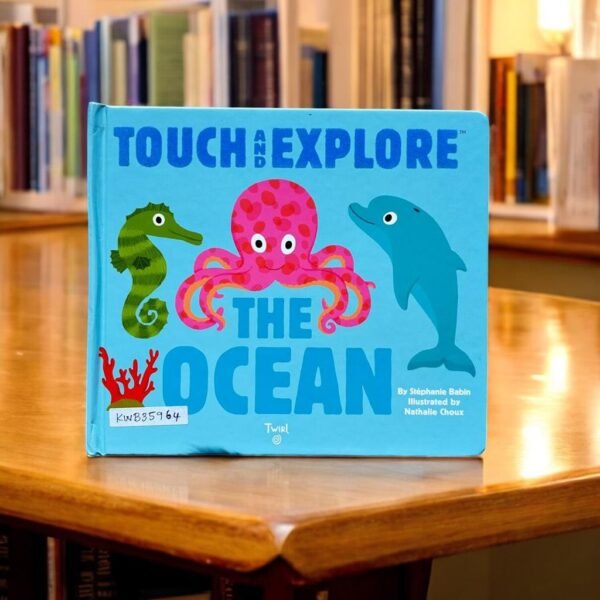 Touch And Explore The Ocean_Touch And Feel_Stephanie Baudet_KWB35964