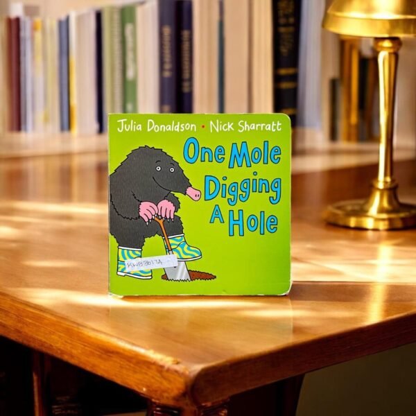 One Mole Digging A Hole_Julia Donaldson_KWB36174