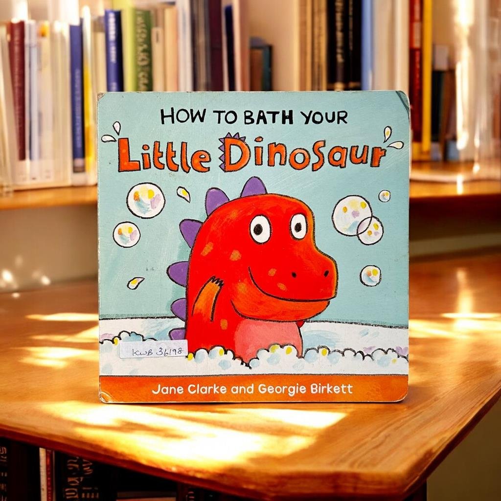 How To Bath Your Little Dinosaur_Jane Clarke_KWB36198