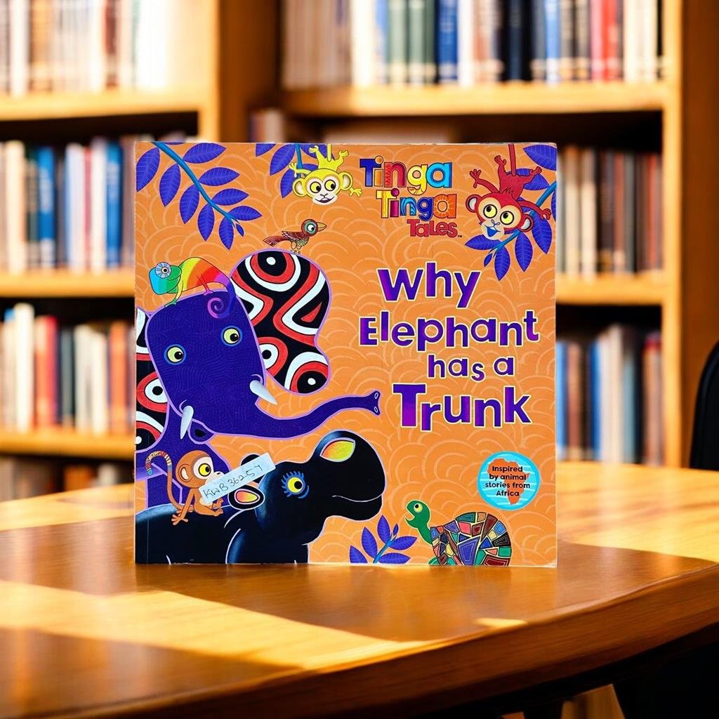 Tinga Tinga Tales_Why Elephant Has A Trunk_Claudia Lloyd_KWB36257
