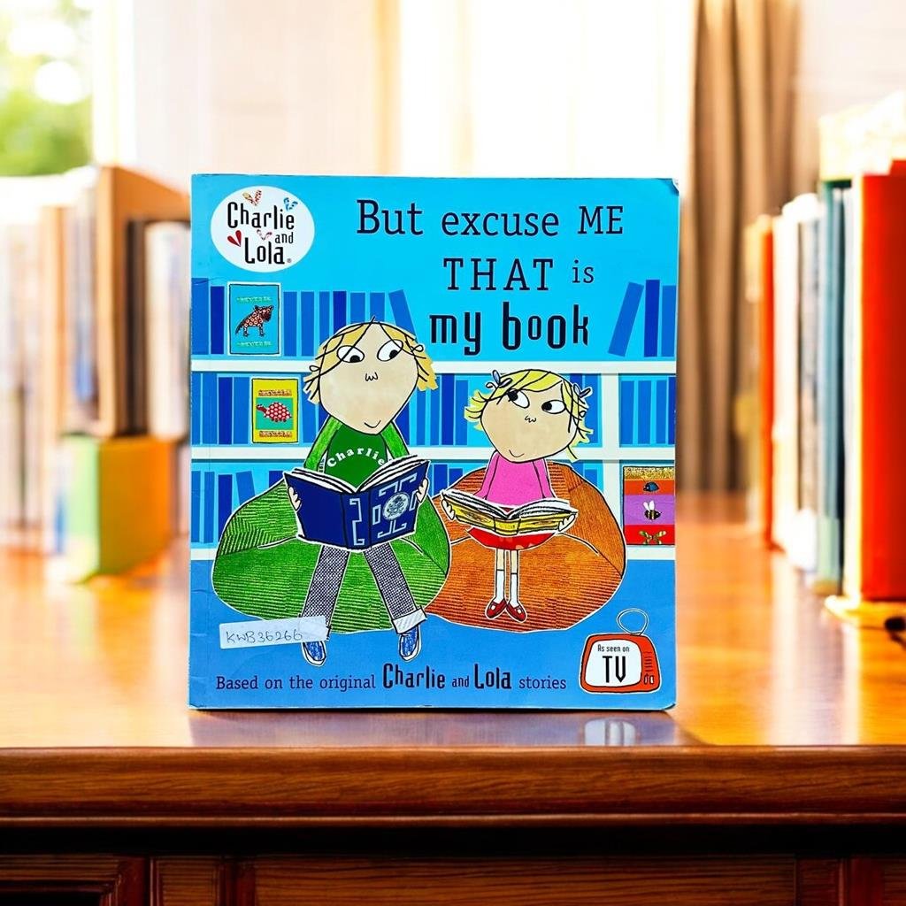 Charlie And Lola_But Excuse Me That Is My Book_Puffin_KWB36266