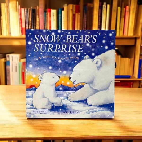 Snow Bear's Surprise_Touch And Feel Book_Piers Harper_KWB36659