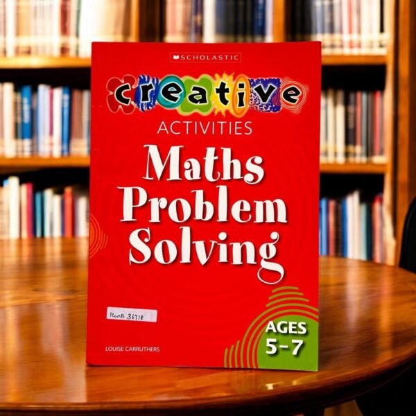 Scholastic Creative Activities Maths Problem Solving_Ages 5-7_KWB36718