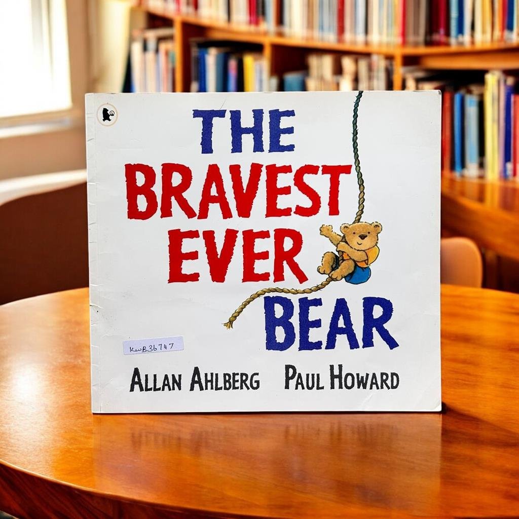 The Bravest Ever Bear_Allan Ahlberg_KWB36747