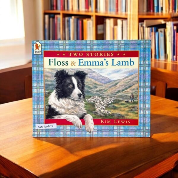 Floss & Emma's LaMB_Two Stories_Kim Lewis_KWB36876