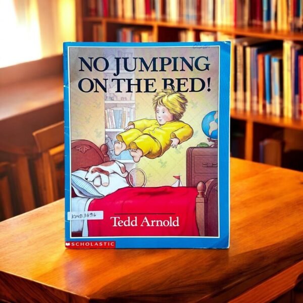 Scholastic_No Jumping On The Bed_Tedd Arnold_KWB36916