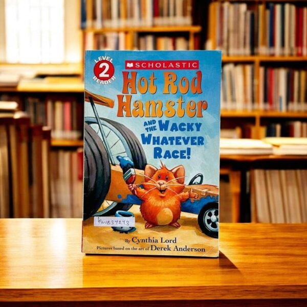 Scholastic_Hot Rod Hamster And The Wacky Whatever Race!_Cynthia Lord_KWB37273