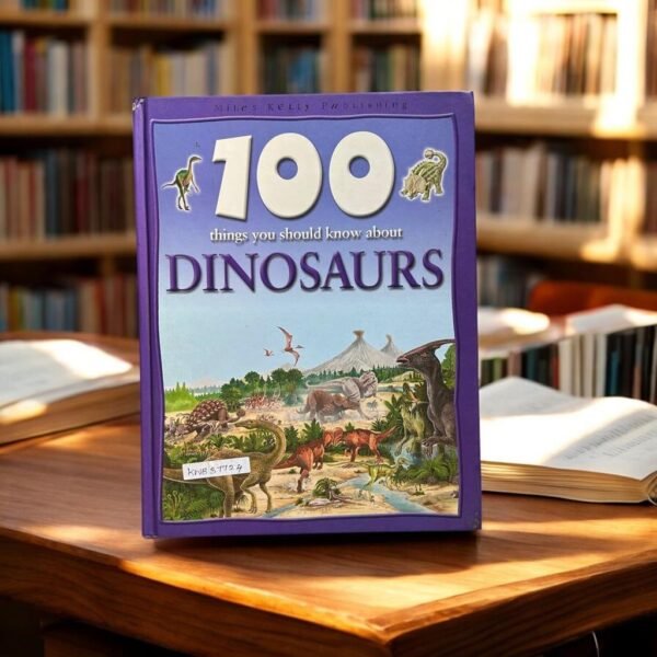 100 Things You Should Know About Dinosaurs_Miles Kelly_KWB37724