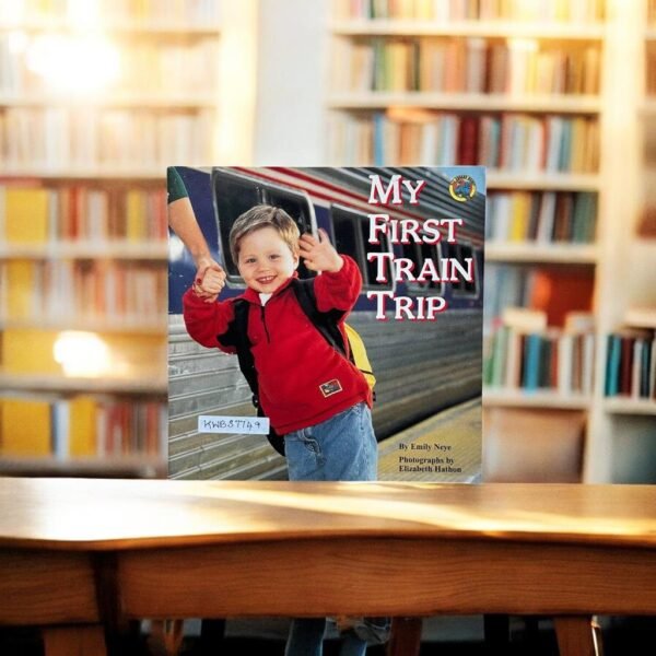 My First Train Trip_Emily Neye_KWB37749
