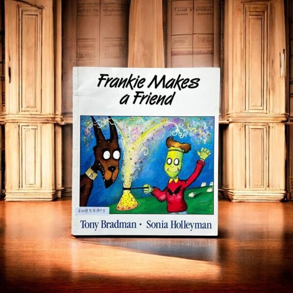 Frankie Makes A Friend_Tony Bradman_KWB37803