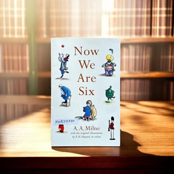 Now We Are Six_A.A.Milne_KWB37840