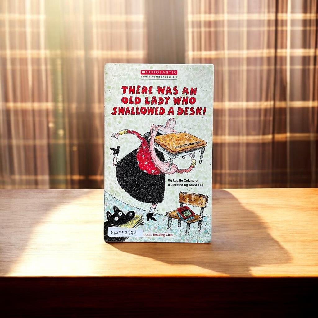 Scholastic_There Was An Old Lady Who Swallowed A Desk!_Lucille Colandro_KWB37976