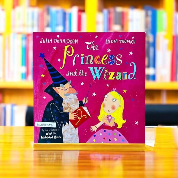 The Princess And The Wizard_Julia Donaldson_KWB38327