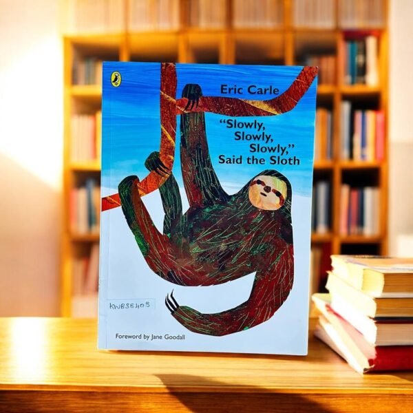 "Slowly, Slowly, Slowly,"Said The Sloth_Eric Carle_KWB38403