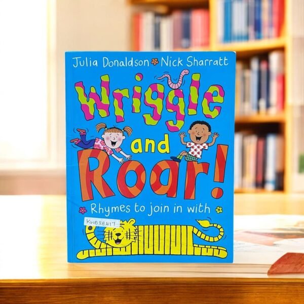 Wriggle And Roar!_Julia Donaldson_KWB38417
