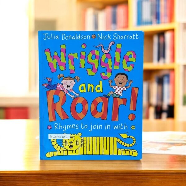 Wriggle And Roar!_Julia Donaldson_KWB38418