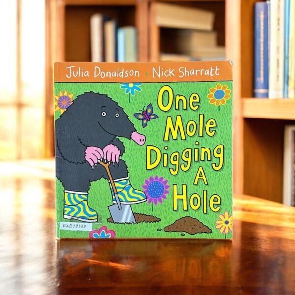 One Mole Digging A Hole_Used_Julia Donaldson_KWB38138