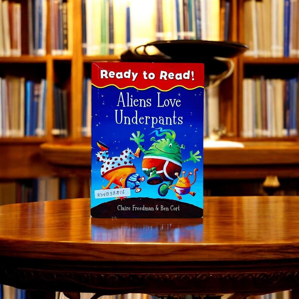 Ready To Read!_Aliens Love Underpants_Claire Freedman_KWB38216