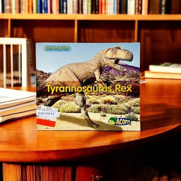 Dinosaurs_Tyrannosaurus Rex_Heinemann_KWB38255