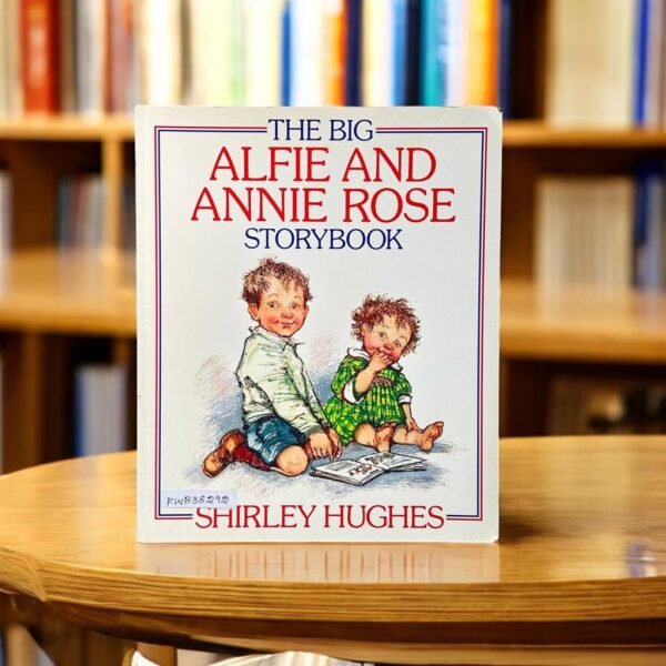 The Big Alfie And Annie Rose Story Book_Shirley Hughes_KWB38292