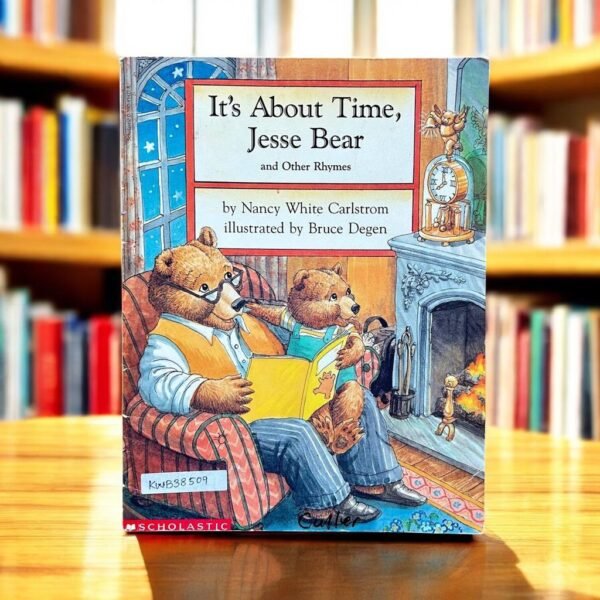 Scholastic_It's About Time, Jesse Bear And Other Rhymes_Nancy White Carlstrom_KWB38509