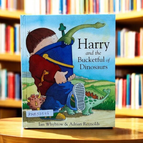 Harry And The Bucketful Of Dinosaurs_Ian Whybrow_KWB38546