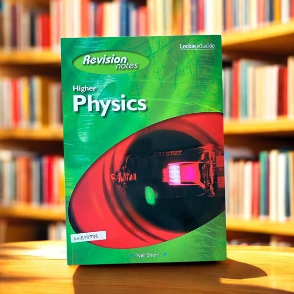 Revision Notes_Higher Physics_Neil Short_KWB38596