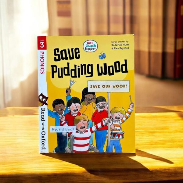 Read With Oxford_Biff And Chip_Save Pudding Wood_Roderick Hunt_KWB38602