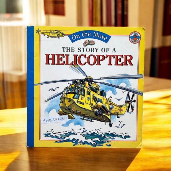 On The Move_The Story Of A Helicopter_Angela Royston_KWB38631