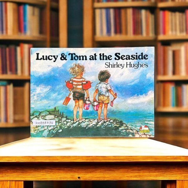 Lucy & Tom At The Seaside_Used_Shirley Hughes_KWB38736