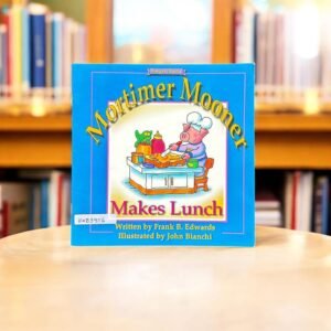 Mortimer Mooner Makes Lunch_Frank B.Edwards_KWB39116