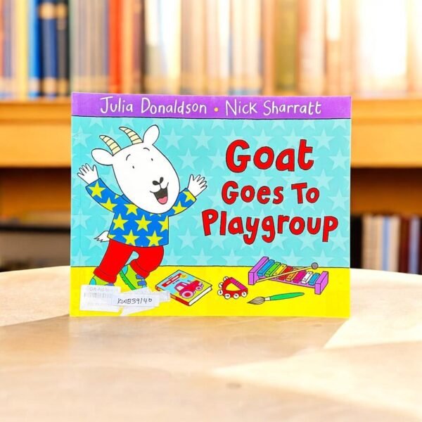 Goat Goes To Playgroup_Julia Donaldson_KWB39140