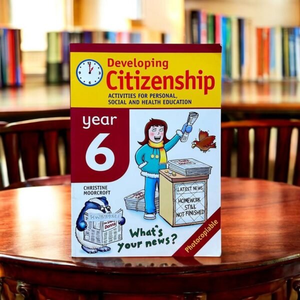 Developing Citizenship _Year 6_KWB39331