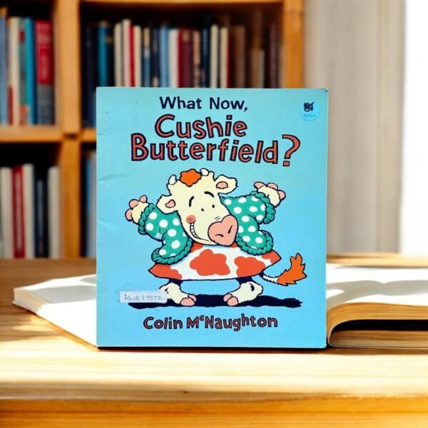What Now,Cushie Butterfield?_Used_Colin McNaughton_KWB39372