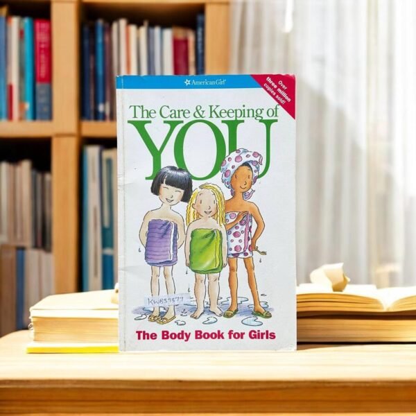 The Care & Keeping Of You_The Body Book For Girls_Valorie Lee Schaefer_KWB39377