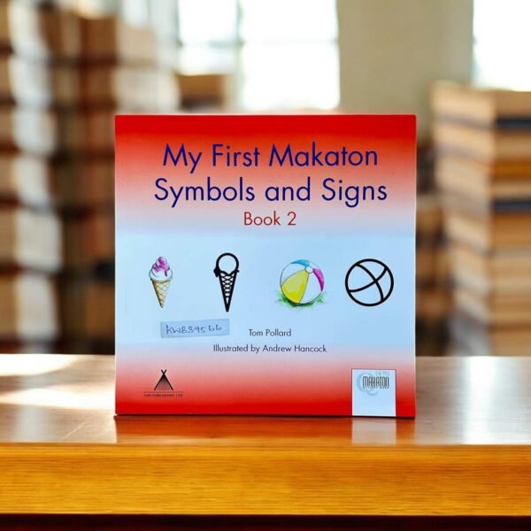 My First Makaton Symbols And Signs_Book 2_Tom Pollard_KWB39566