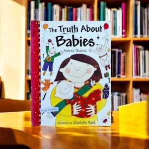 The Truth About Babies_Andrea Shavick_KWB39760
