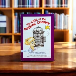 The Case Of The Missing Canary_Robyn Supraner_KWB40053