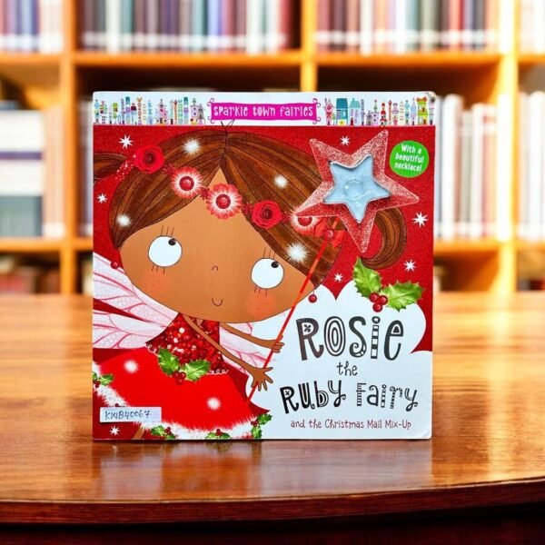 Rosie The Ruby Fairy And The Christmas Mail Mix-Up_No Necklace_Sarah Creese_KWB40067