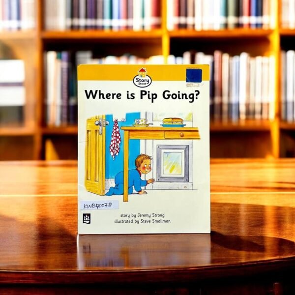 Where Is Pip Going?_Flap Book_Jeremy Strong_KWB40072