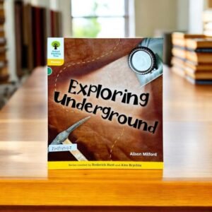 Oxford Reading Tree_Exploring Underground_Alison Milford_KWB40147