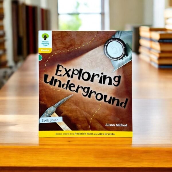 Oxford Reading Tree_Exploring Underground_Alison Milford_KWB40147