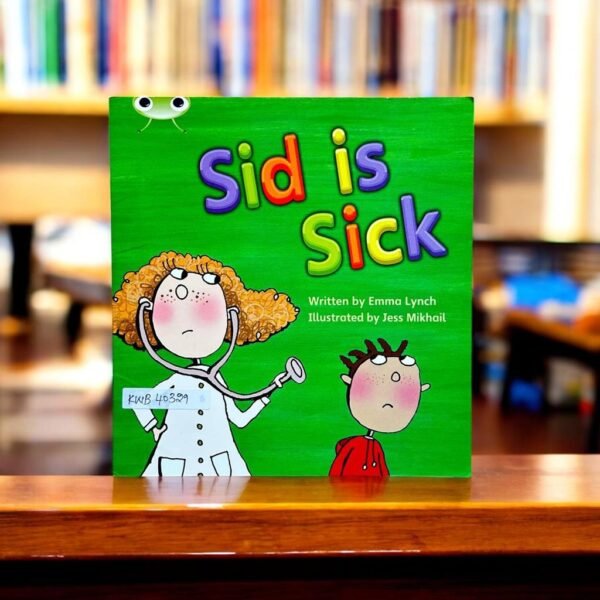 Phonics Bug_Sid Is Sick_Emma Lynch_KWB40329