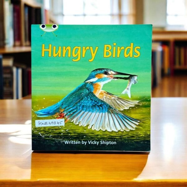 Phonics Bug_Hungry Birds_Vicky Shipton_KWB40345