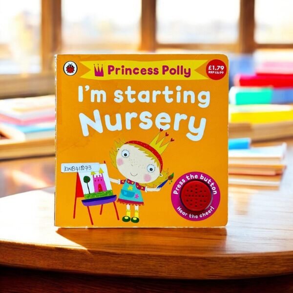 Princess Polly_I'm Starting Nursery_Sound Book_Amanda Li_KWB41273