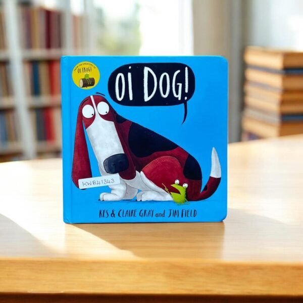 Oi Dog!_Kes & Claire Grey_KWB41343