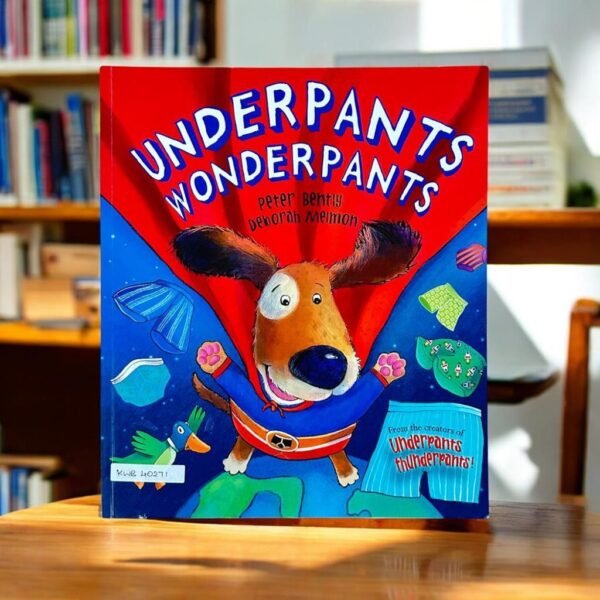 Underpants Wonderpants_Peter Bently_KWB40271